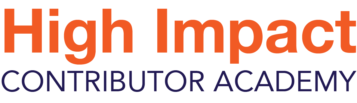 High Impact Contributor Academy High Impact Contributor Academy